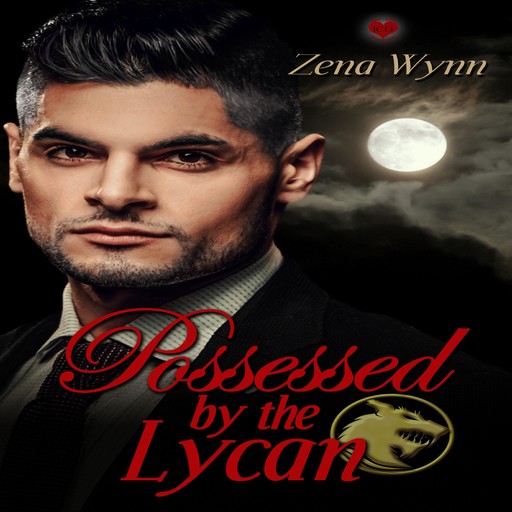 Possessed by the Lycan, Zena Wynn