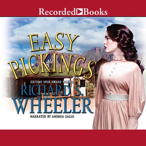 Easy Pickings, Richard S.Wheeler