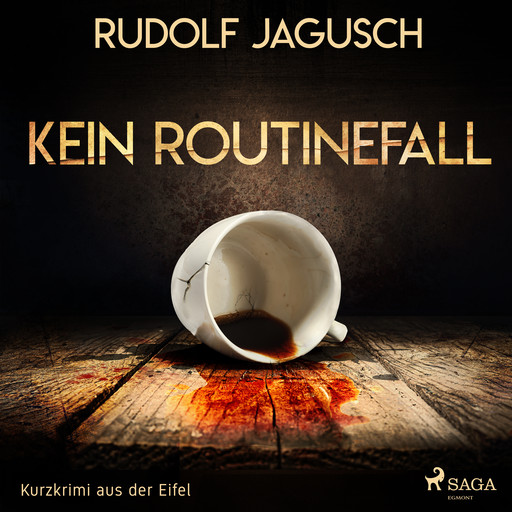 Kein Routinefall - Kurzkrimi aus der Eifel, Rudolf Jagusch