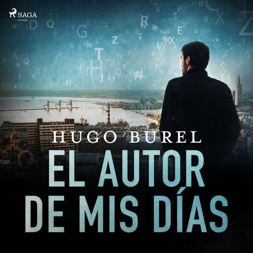 El autor de mis días, Hugo Burel