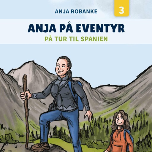 Anja på eventyr #3: På tur til Spanien, Anja Robanke