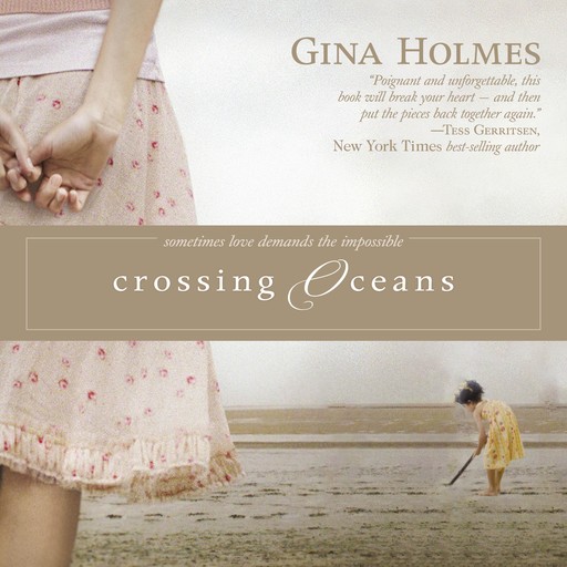 Crossing Oceans, Gina Holmes