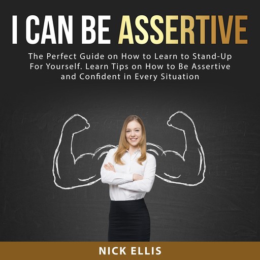 I Can Be Assertive, Nick Ellis