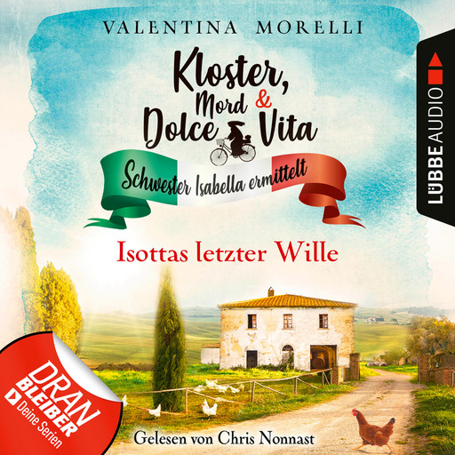 Isottas letzter Wille - Kloster, Mord und Dolce Vita - Schwester Isabella ermittelt, Folge 13 (Ungekürzt), Valentina Morelli