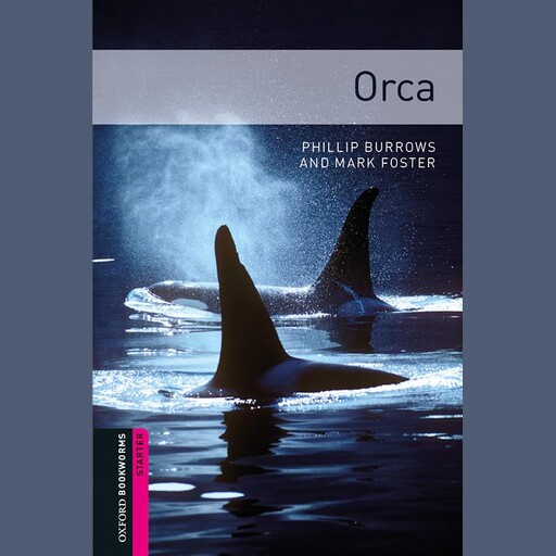 Orca, Phillip Burrows, Mark Foster