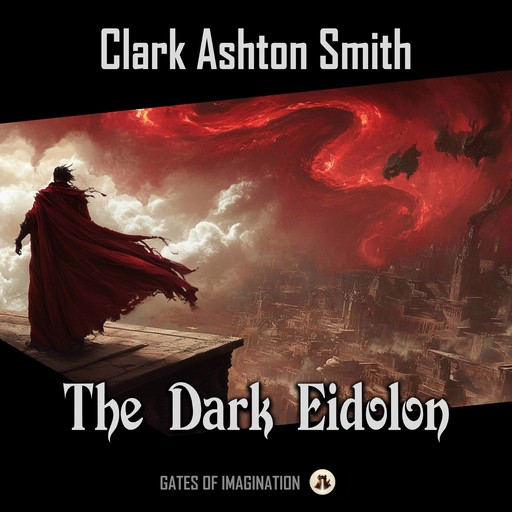 The Dark Eidolon, Clark Ashton Smith