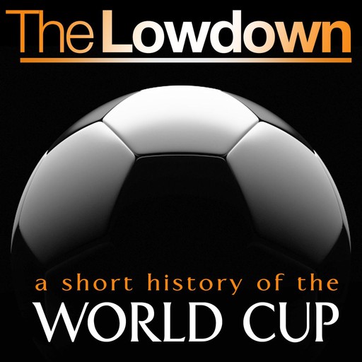 The Lowdown: A Short History of the World Cup, Mark Ryan