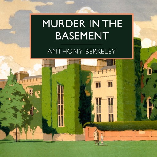 Murder in the Basement, Anthony Berkeley