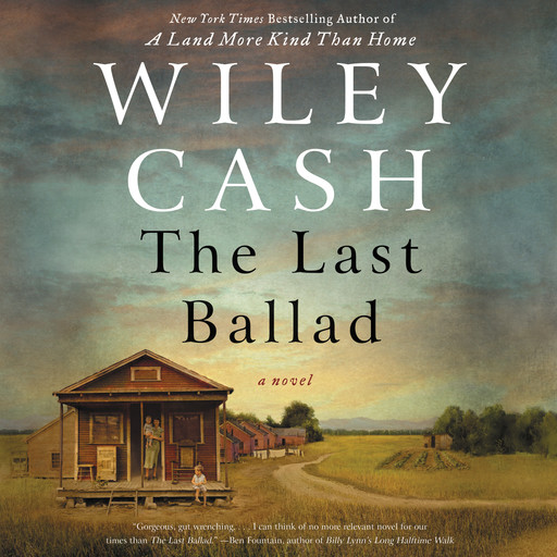 The Last Ballad, Wiley Cash