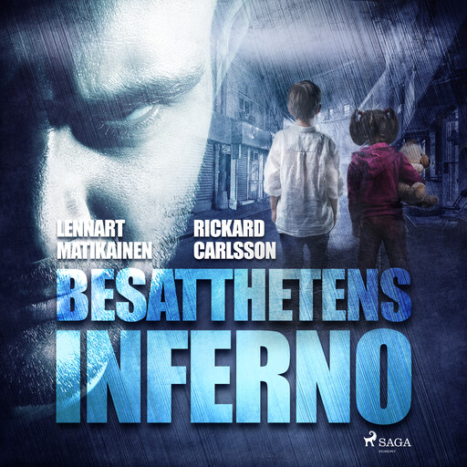 Besatthetens inferno, Lennart Matikainen, Rickard Carlsson