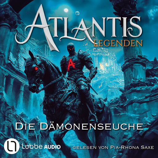 Die Dämonenseuche - Atlantis-Legenden, Teil 5 (Ungekürzt), Ian Rolf Hill