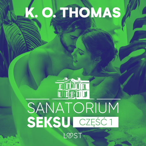 Sanatorium Seksu 1: Igor – seria erotyczna, K.O. Thomas