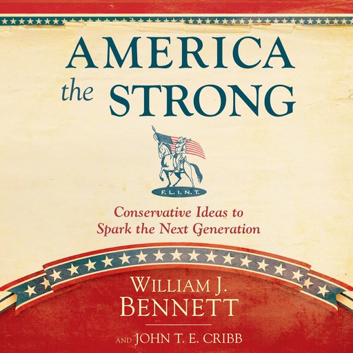 America the Strong, John T.E. Cribb, William Bennett