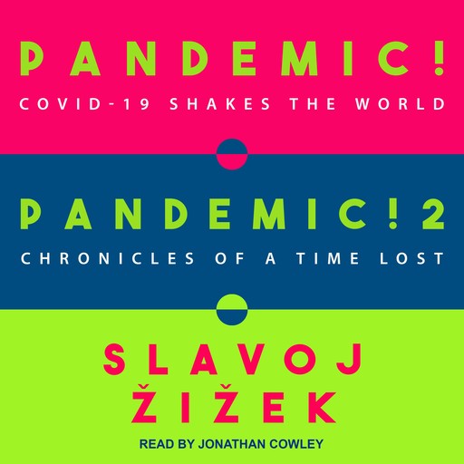 Pandemic! & Pandemic! 2, Slavoj Zizek