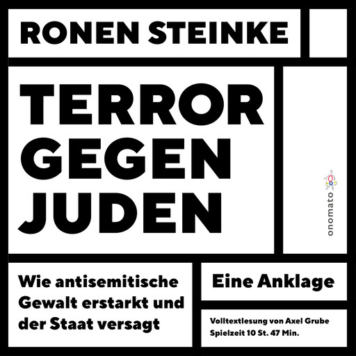 Terror gegen Juden - Wie antisemitische Gewalt erstarkt und der Staat versagt. Ein Anklage, Ronen Steinke