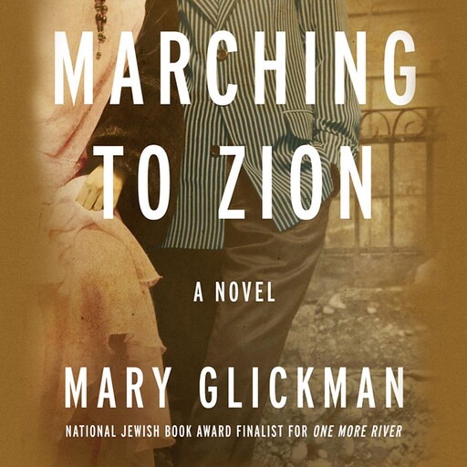 Marching to Zion, Mary Glickman