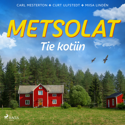 Metsolat – Tie kotiin, Carl Mesterton, Curt Ulfstedt, Miisa Lindén