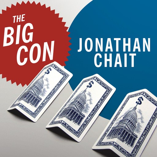 The Big Con, Jonathan Chait
