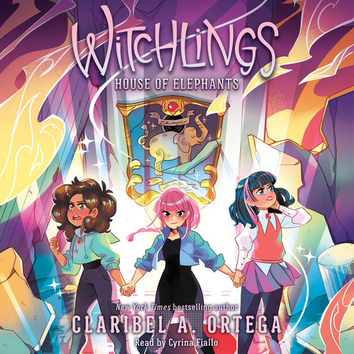 House of Elephants (Witchlings 3), Claribel A. Ortega