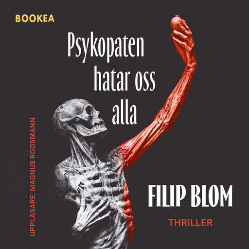 Psykopaten hatar oss alla, Filip Blom