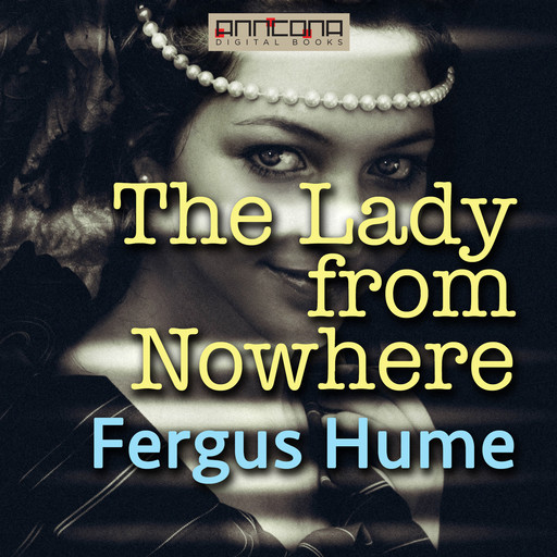 The Lady from Nowhere, Fergus Hume