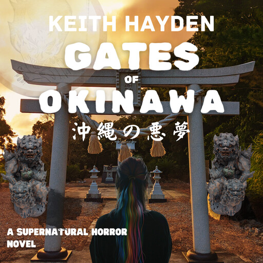 Gates of Okinawa, Keith Hayden