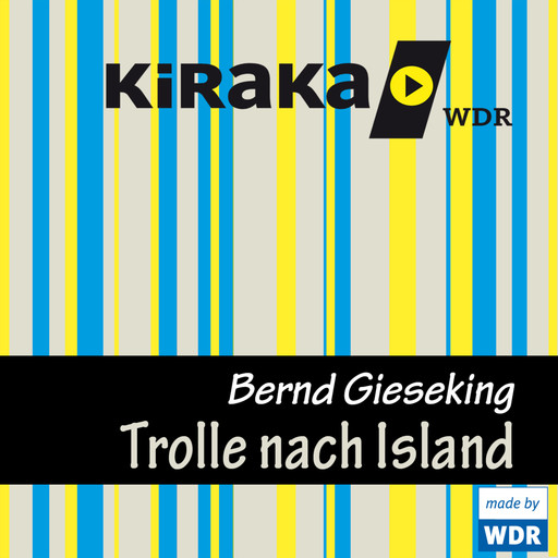 Kiraka, Die Trolle nach Island, Bernd Gieseking