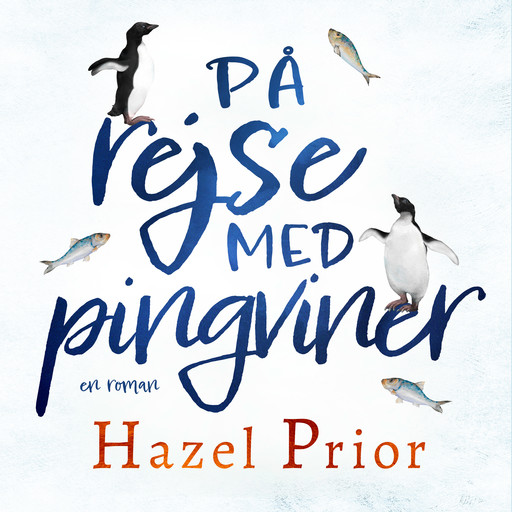 På rejse med pingviner, Hazel Prior