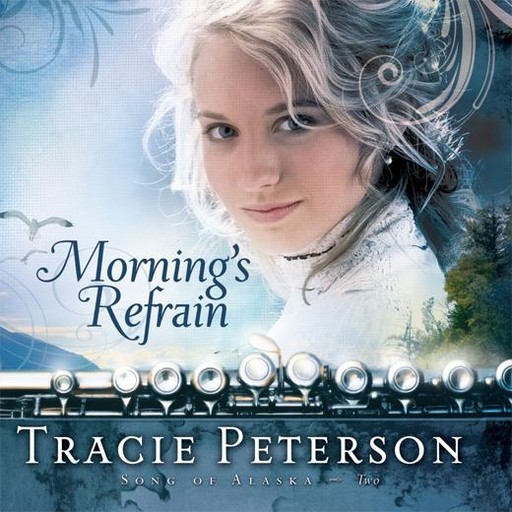 Morning's Refrain, Tracie Peterson