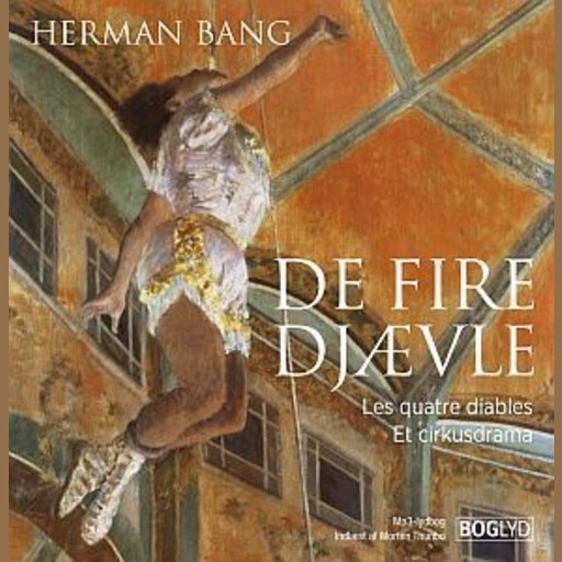 De fire djævle - Les quatre diables, Herman Bang
