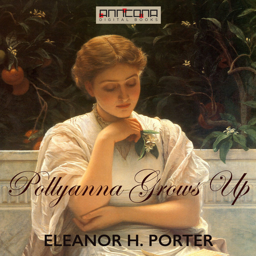 Pollyanna Grows Up, Eleanor H.Porter
