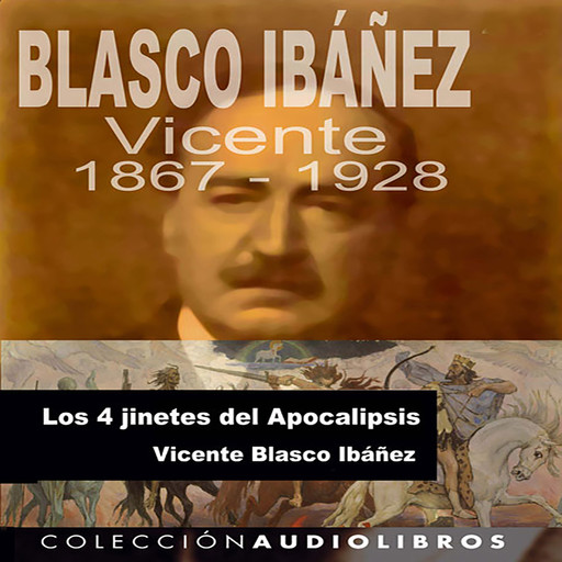 Los 4 jinetes del Apocalipsis, Vicente Blasco Ibáñez