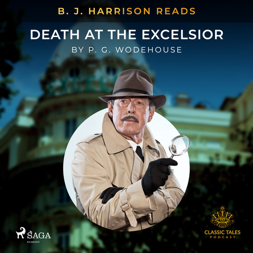 B. J. Harrison Reads Death at the Excelsior, P. G. Wodehouse