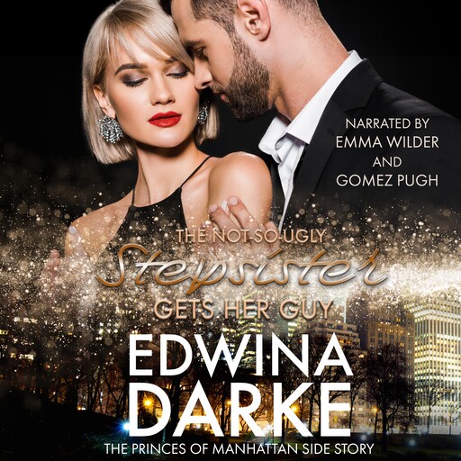 The Not-So-Ugly Stepsister Gets Her Guy, Edwina Darke