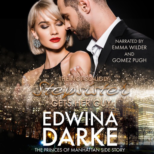 The Not-So-Ugly Stepsister Gets Her Guy, Edwina Darke
