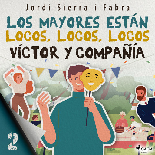 Víctor y compañía 2: Los mayores están locos, locos, locos, Jordi Sierra I Fabra