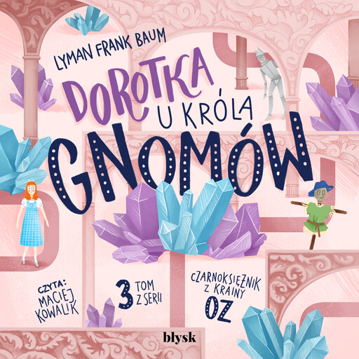 Dorotka u Króla Gnomów, Lyman Frank Baum