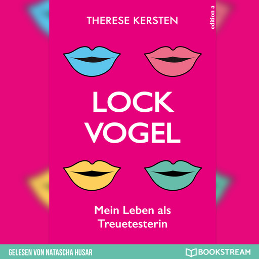Lockvogel - Mein Leben als Treuetesterin (Ungekürzt), Therese Kersten