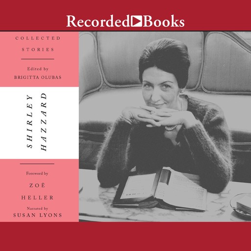 Collected Stories, Shirley Hazzard, Zoe Heller