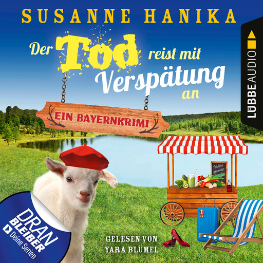 Der Tod reist mit Verspätung an - Ein Bayernkrimi - Sofia und die Hirschgrund-Morde, Teil 16 (Ungekürzt), Susanne Hanika