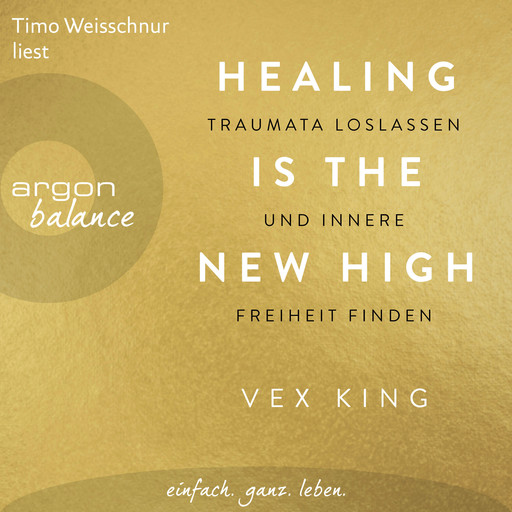 Healing Is the New High - Traumata loslassen und innere Freiheit finden (Ungekürzte Lesung), Vex King