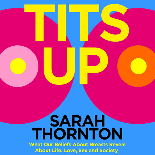 Tits Up, Sarah Thornton