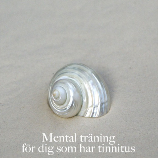 Mental träning för dig som har tinnitus, Mikael Widerdal