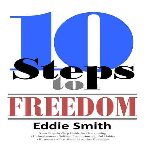 10 Steps to Freedom, Eddie Smith
