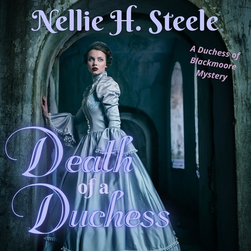 Death of a Duchess, Nellie H. Steele