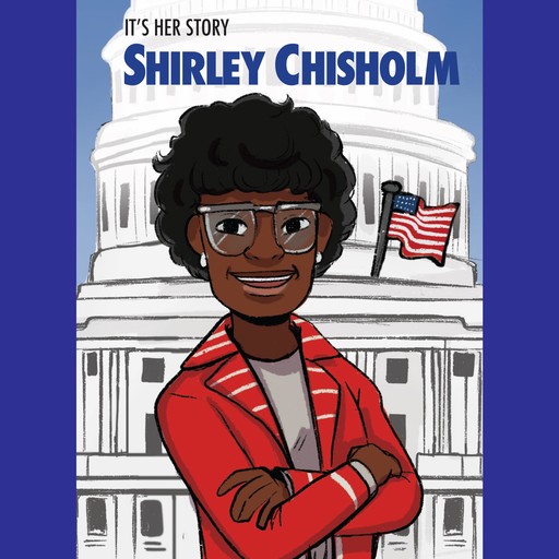 It's Her Story: Shirley Chisholm, Patrice Aggs