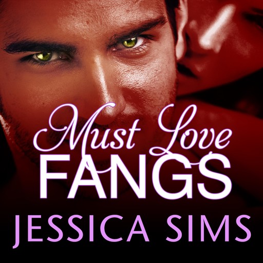 Must Love Fangs, Jessica Sims