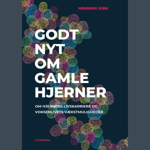Godt nyt om gamle hjerner, Henning Kirk