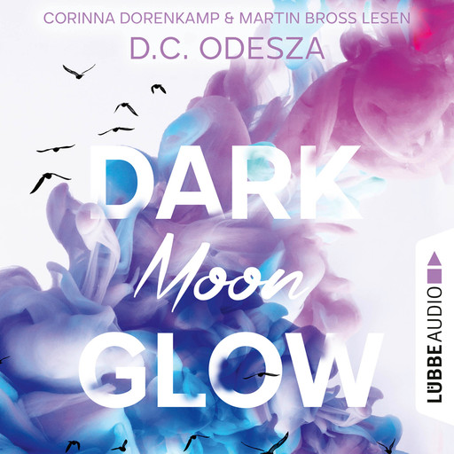 DARK Moon GLOW - Glow-Reihe, Teil 2 (Ungekürzt), D.C. Odesza