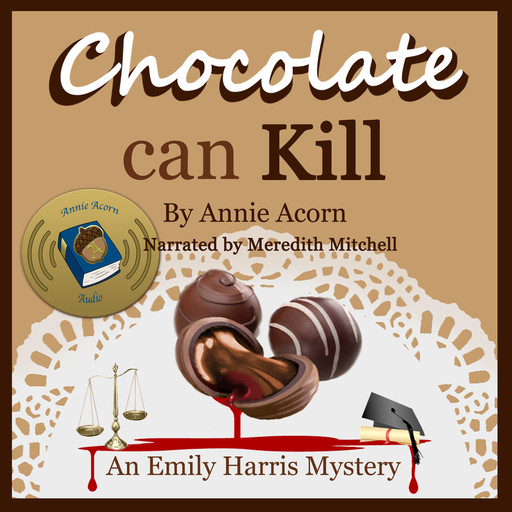 Chocolate Can Kill: An Emily Harris Mystery, Annie Acorn